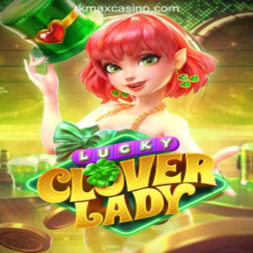 Exploring LuckyCloverLady at RKMAX Online Casino Philippines